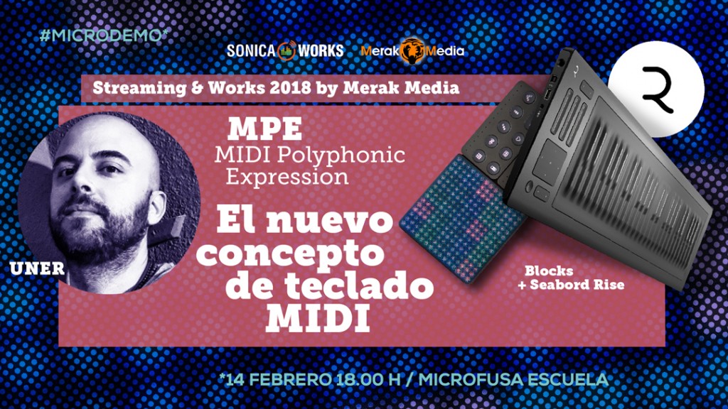 "Streaming and Works" con UNER by Merak Media y Microfusa: MPE El nuevo concepto de teclado MIDI 2 noname